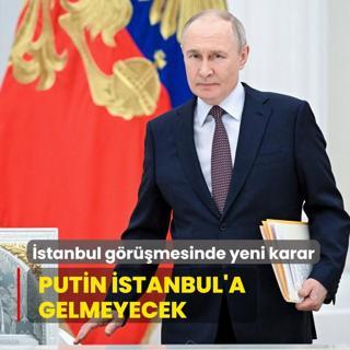 stanbul grmesinde kritik karar: Putin stanbul'a gelmeyecek