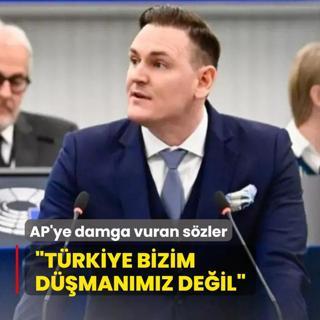AP'ye damga vuran szler: Trkiye bizim dmanmz deil
