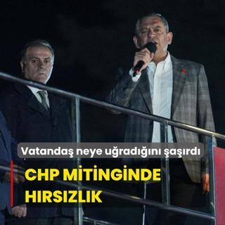 CHP mitinginde hrszlk! Vatanda neye uradn ard