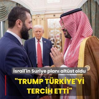 srail'in Suriye plan altst oldu: Trump Trkiye'yi tercih etti