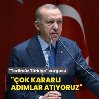 Bakan Erdoan'dan 'Terrsz Trkiye vurgusu: ok kararl admlar atyoruz