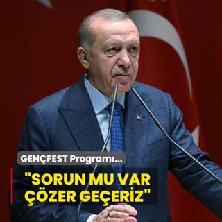 GENFEST Program... Bakan Erdoan: Sorun mu var zer geeriz