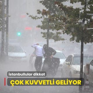 stanbullular dikkat! ok kuvvetli geliyor