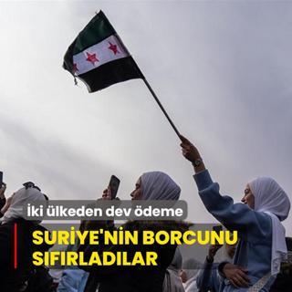 Suriye'nin borcu sfrland! ki lkeden dudak uuklatan deme