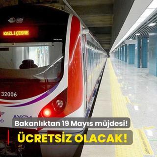 Bakanlktan 19 Mays mjdesi: cretsiz olacak!