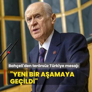 Baheli'den terrsz Trkiye mesaj... Yeni bir aamaya geildi