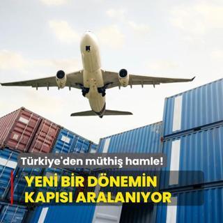 Yeni bir dnemin kaps aralanyor... Trkiye'den mthi hamle!