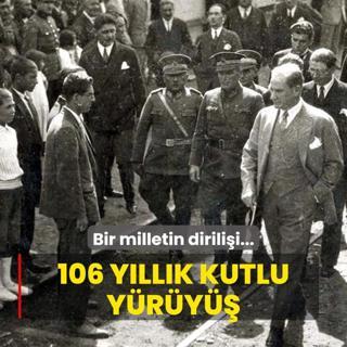 Bir milletin dirilii... 106 yllk kutlu yry