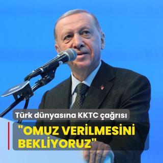 Bakan Erdoan'dan Trk dnyasna KKTC ars: Hak mcadelesine omuz verilmesini bekliyoruz