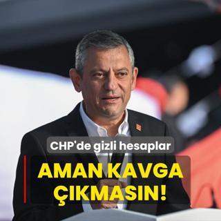 CHP'de gizli hesaplar: Aman kavga kmasn!