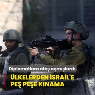 Diplomatlara ate amlard... lkelerden srail'e pe pee knama