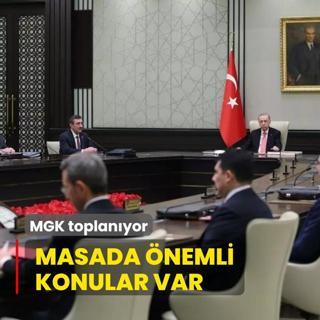 MGK toplanyor! Masada nemli konular var