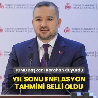 TCMB Bakan Fatih Karahan duyurdu... Yl sonu enflasyon tahmini belli oldu
