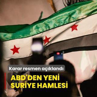 Karar resmen akland! ABD'den yeni Suriye hamlesi