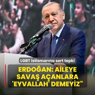 Bakan Erdoan'dan LGBT istismarna sert tepki: Aileye sava aanlara 'eyvallah' demeyiz