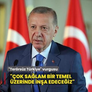 Bakan Erdoan'dan 'Terrsz Trkiye' mesaj: Bugne kadarki en byk eserimizi ok salam bir temel zerinde ykselteceiz