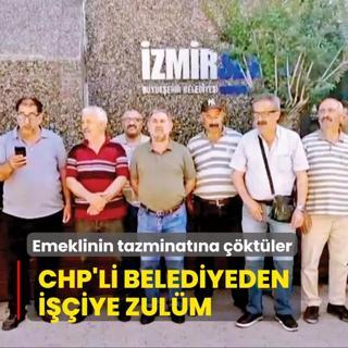 CHP'li belediyeden emekli iilere tazminat zulm
