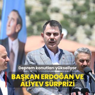 Deprem konutlar ykseliyor... Bakan Erdoan ve Aliyev srprizi