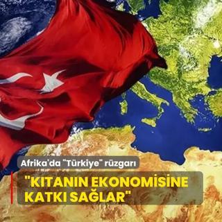 Afrika'da Trkiye rzgar! Ktann ekonomisine katk salar