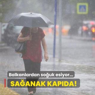 Meteoroloji'den kritik tarih verildi... Balkanlardan souk esiyor: Saanak kapda!