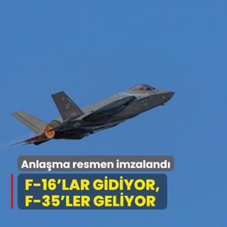Anlama resmen imzaland! F-16'lar gidiyor, F-35'ler geliyor