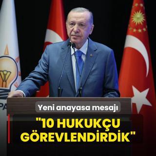 Bakan Erdoan'dan yeni anayasa mesaj: 10 hukuku arkadamz grevlendirdik