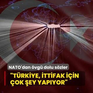 NATO'dan vg dolu szler: Trkiye, ttifak iin ok ey yapyor