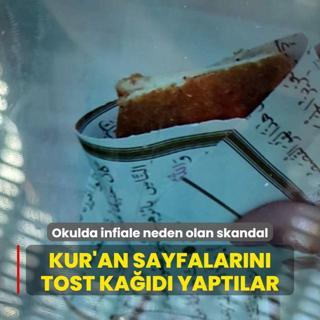 Okulda infiale neden olan skandal! Kur'an- Kerim sayfalarn tost kad yaptlar