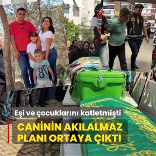 Ei ve ocuklarn katletmiti... Cani adamn aklalmaz plan ortaya kt
