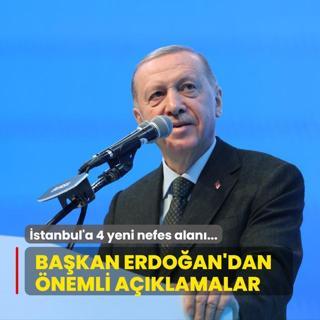 stanbul'a 4 yeni nefes alan... Bakan Erdoan'dan nemli aklamalar