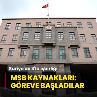 Suriye'de 3'l ibirlii! MSB Kaynaklar: Greve baladlar