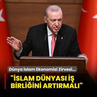 2. stanbul Dnya slam Ekonomisi Zirvesi... Bakan Erdoan: slam dnyas i birliini artrmal