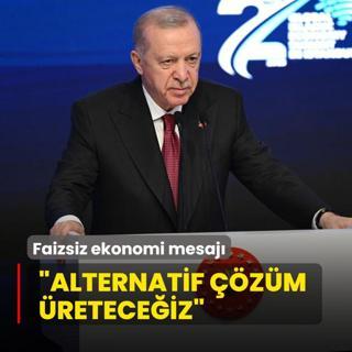 Bakan Erdoan'dan faizsiz ekonomi mesaj: Alternatif zm reteceiz