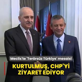 Meclis'te 'Terrsz Trkiye' mesaisi... Kurtulmu, CHP'yi ziyaret ediyor