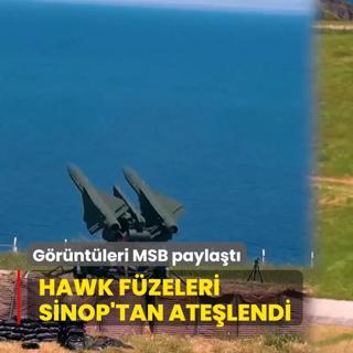 Grntleri MSB paylat! HAWK fzeleri Sinop'tan atelendi