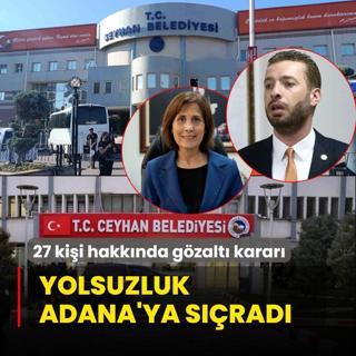 stanbul'daki yolsuzluk Adana'ya srad! 27 kii hakknda gzalt karar