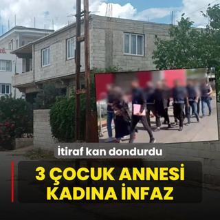 3 ocuk annesi kadna infaz! tiraf kan dondurdu