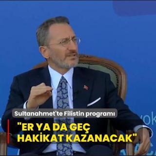 letiim Bakan Altun: Er ya da ge hakikat kazanacak, zalimler yenilecek