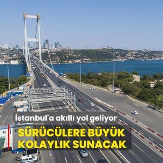 Srclere byk kolaylk sunacak! stanbul'a akll yol geliyor