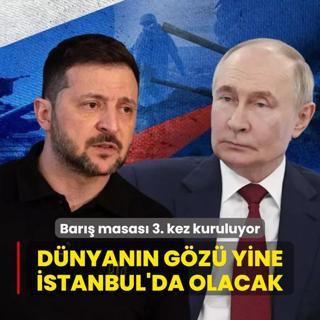 Bar masas 3. kez stanbul'da kurulacak... Zelenski: Ukrayna yarnki toplantlara katlacak