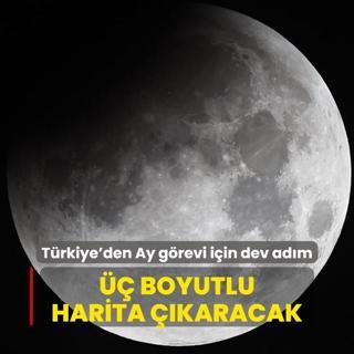 Trkiye'den Ay grevi iin dev adm!  boyutlu harita karacak