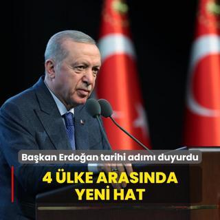 Bakan Erdoan tarihi adm duyurdu: 4 lke arasnda yeni hat