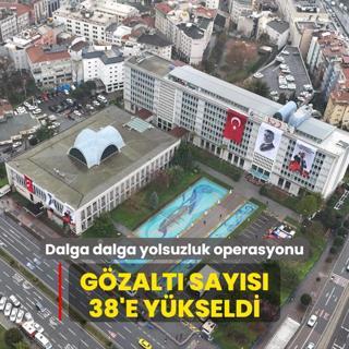 CHP'li belediyelere yolsuzluk soruturmas: Gzalt says 38'e ykseldi