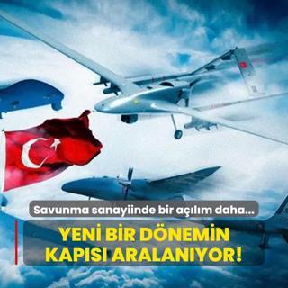 Savunma sanayiinde bir alm daha... Yeni bir dnemin kaps aralanyor!