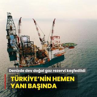 Trkiye'nin hemen yan banda! Denizin ortasnda dev doal gaz rezervi kefedildi