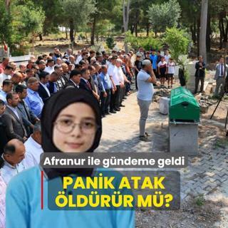 14 yandaki Afranur ile gndeme geldi: Panik atak ldrr m?