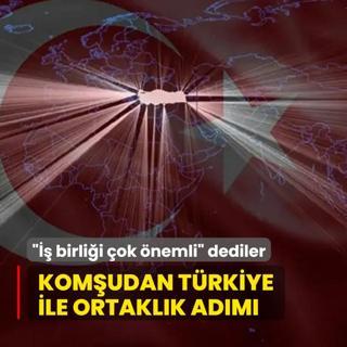 birlii ok nemli diyerek duyurdular... Komudan Trkiye ile ortaklk adm