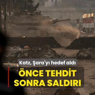 Katilden nce tehdit sonra saldr... Katz, ara'y hedef ald