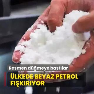 lkede beyaz petrol fkryor... Resmen dmeye bastlar