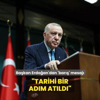 Bakan Erdoan'dan bar masas vurgusu: Tarihi bir adm atld